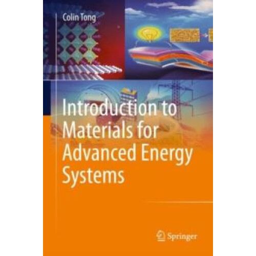 Introduction to Materials for Advanced Energy Systems by Colin Tong Ha