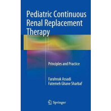Pediatric Continuous Renal Replacement Therapy Principles and Practice