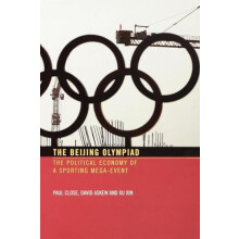 The Beijing Olympiad The Political Economy of a Sporting MegaEvent by