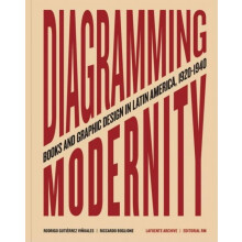 Diagramming Modernity Books and Graphic Design in Latin America 192019