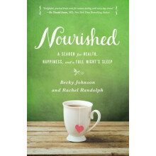 The Nourished A Search for Health Happiness and a Full Nights Sleep by
