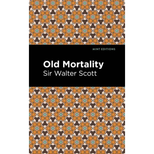 Old Mortality by Scott Walter Sir Hardcover Book