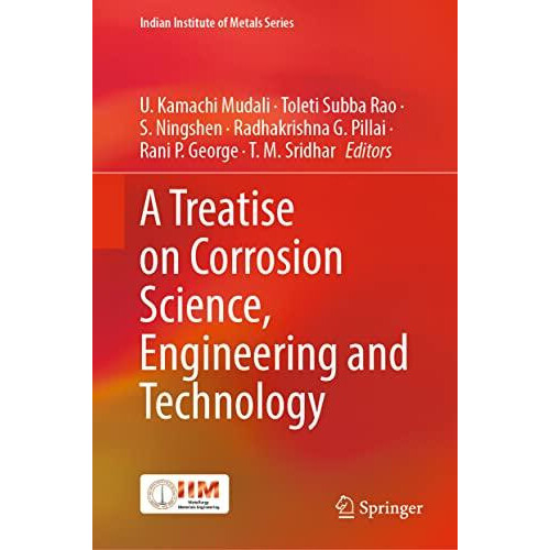 A Treatise on Corrosion Science Engineering and Technology Hardcover B