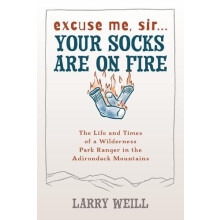 Excuse Me Sir... Your Socks Are On Fire The Life and Times of a Wilder