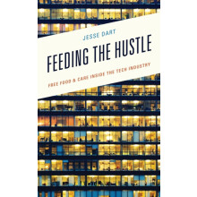 Feeding the Hustle book Food Care Inside the Tech Industry by Jesse Da