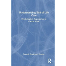 Understanding EndofLife Care Psychological Approaches to Cancer Care b