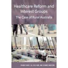 Healthcare Reform and Interest Groups Catalysts and Barriers in Rural