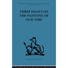 Three Essays on the Painting of our Time Paperback Book