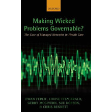 Making Wicked Problems Governable The Case of Managed Networks in Heal
