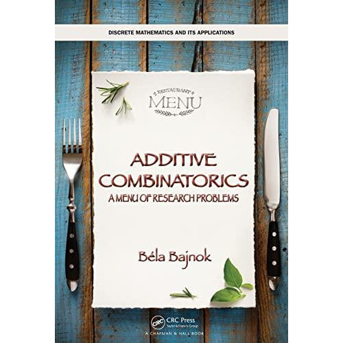 Additive Combinatorics A Menu of Research Problems by Bela Bajnok Hard