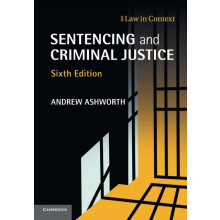 Sentencing and Criminal Justice by Andrew Ashworth Paperback Book