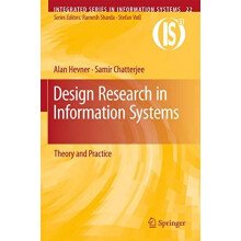 Design Research in Information Systems Theory and Practice by Alan Hev