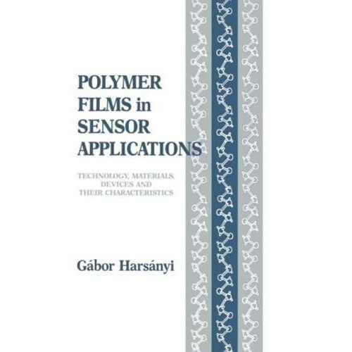 Polymer Films in Sensor Applications by Gabor Harsanyi Paperback Book