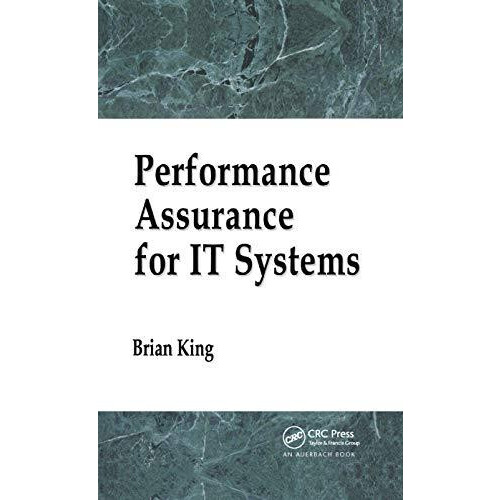 Performance Assurance for IT Systems by Brian King Paperback Book