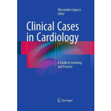Clinical Cases in Cardiology A Guide to Learning and Practice Paperbac