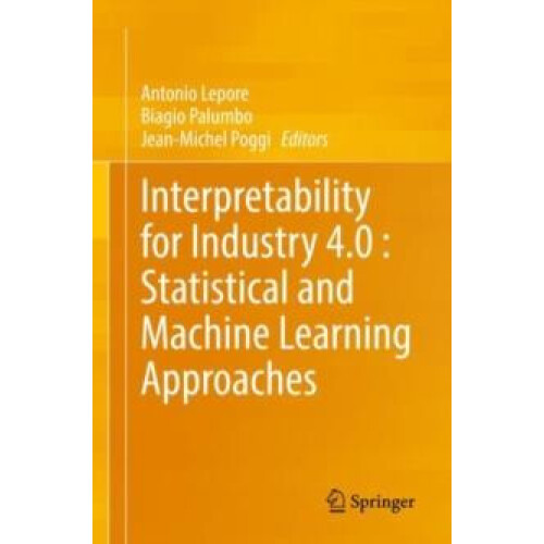Interpretability for Industry 4.0 Statistical and Machine Learning App
