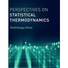 Perspectives on Statistical Thermodynamics by Yoshitsugu Oono Hardcove