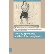 Therapy Spirituality and East Asian Imaginaries Hardcover Book