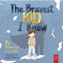 Bravest Kid I Know by Rebecca Louick Paperback Book