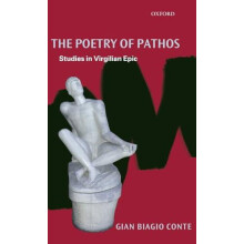 Poetry of Pathos Studies in Virgilian Epic by Gian Biagio Conte Hardco