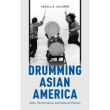Drumming Asian America by AHLGREN Hardcover Book