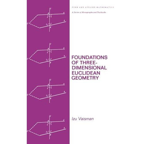 Foundations of ThreeDimensional Euclidean Geometry by I. Vaisman Hardc