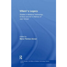 Villards Legacy Studies in Medieval Technology Science and Art in Memo