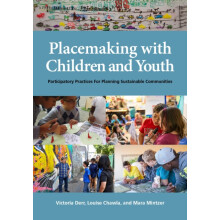 Placemaking with Children and Youth Participatory Practices for Planni