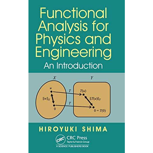 Functional Analysis for Physics and Engineering An Introduction by Hir