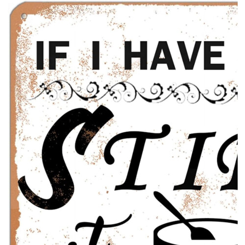Se eu tiver que mexer, é feito em casa - Placa de metal 8x12 polegadas 1