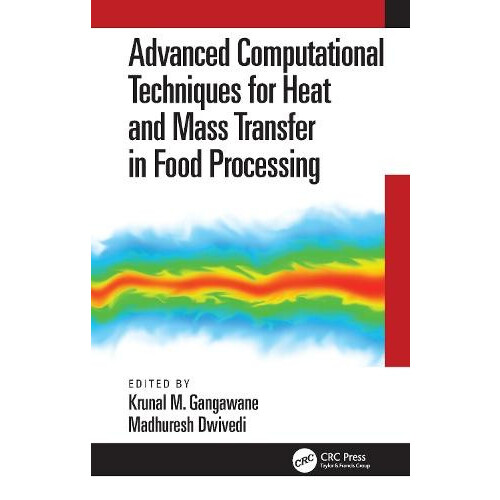 Advanced Computational Techniques for Heat and Mass Transfer in Food P