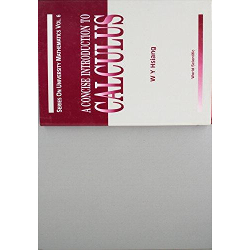 CONCISE INTRODUCTION TO CALCULUSA V6 by HSIANG WUYI Hardcover Book