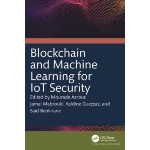 Blockchain and Machine Learning for IoT Security Paperback Book