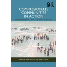 Compassionate Communities in Action Global Stories of Care Loss and Co