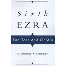 Sixth Ezra The Text and Origin by Theodore A. Bergren Hardcover Book