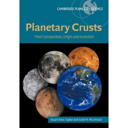 Planetary Crusts Their Composition Origin and Evolution by S. Ross Tay