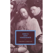 Gods Just Vengeance Crime Violence and the Rhetoric of Salvation by Ti