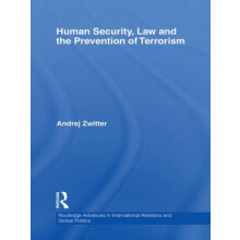 Human Security Law and the Prevention of Terrorism by Andrej Zwitter H