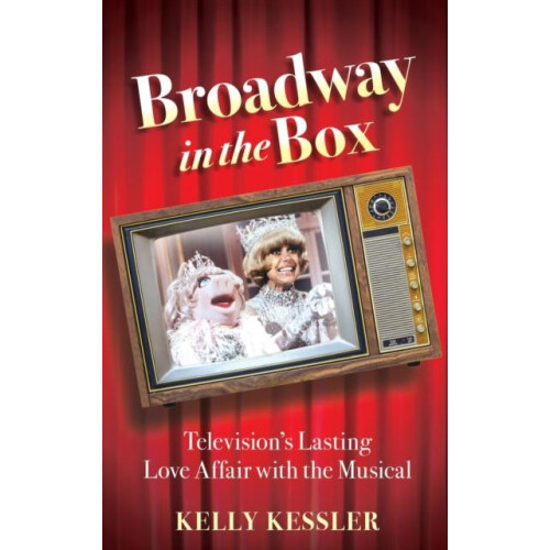 Broadway in the Box by KESSLER Hardcover Book