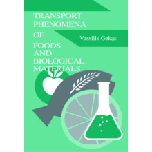 Transport Phenomena of Foods and Biological Materials by Vassilis Geka