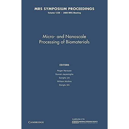 MicroAnd Nanoscale Processing of Bomaterials Volume 1239 Paperback Boo