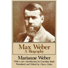 Max Weber A Biography by Marianne Weber Paperback Book