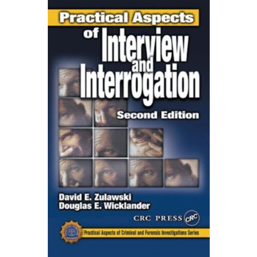 Practical Aspects of Interview and Interrogation by David E. Zulawski