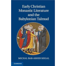 Early Christian Monastic Literature and the Babylonian Talmud by BarAs