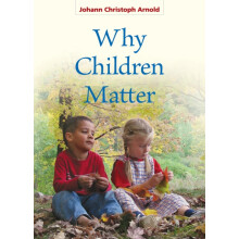 Why Children Matter by Johann Christoph Arnold Paperback Book