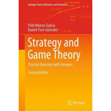 Strategy and Game Theory Practice Exercises with Answers by Felix Muno