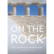 On the Rock The Acropolis Interviews Paperback Book