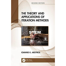 The Theory and Applications of Iteration Methods by Ioannis K. Argyros