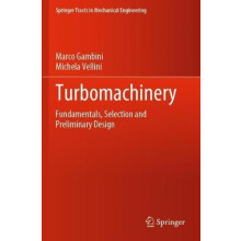 Turbomachinery Fundamentals Selection and Preliminary Design by Marco
