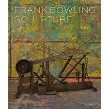 Frank Bowling Sculpture by Sam Cornish Hardcover Book